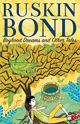 Book cover for "Boyhood Dreams And Other Tales" by Ruskin Bond