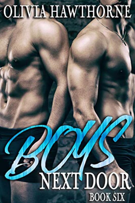 Book cover for "Boys Next Door: Book Six" by Olivia Hawthorne