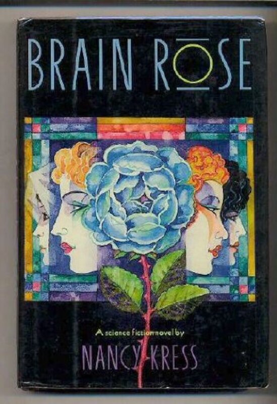 Book cover for "Brain Rose" by Nancy Kress