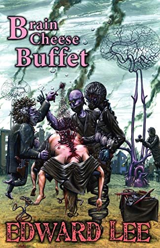 Book cover for "Brain Cheese Buffet" by Edward Lee