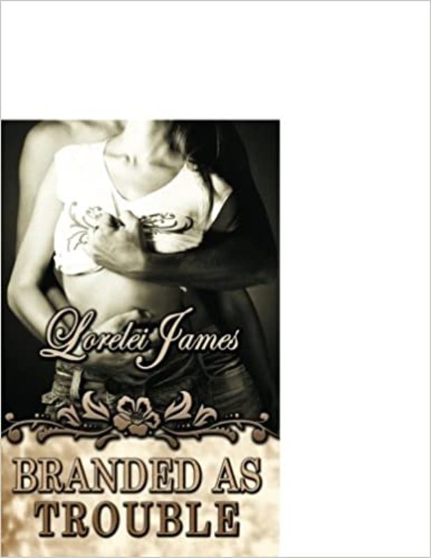 Book cover for "Branded as Trouble" by Lorelei James