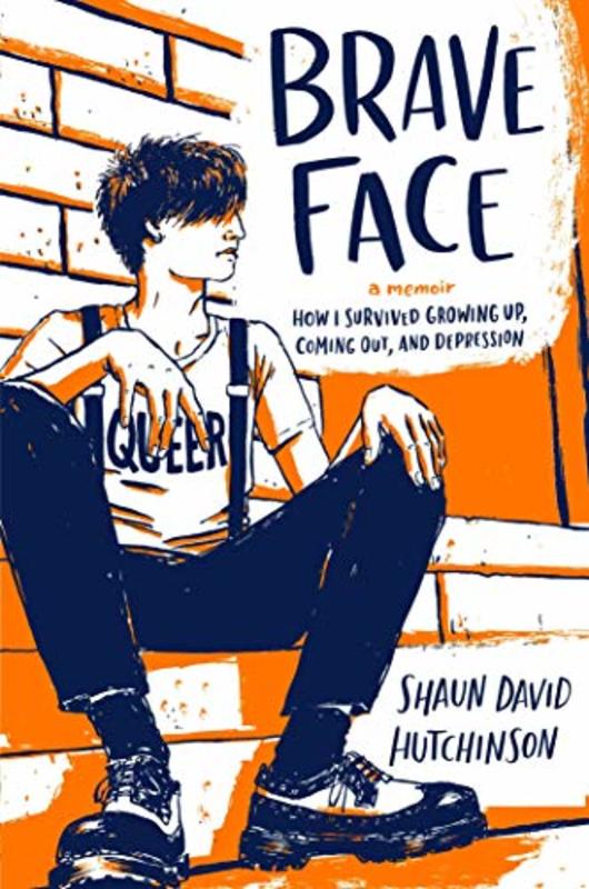 Book cover for "Brave Face" by Shaun David Hutchinson