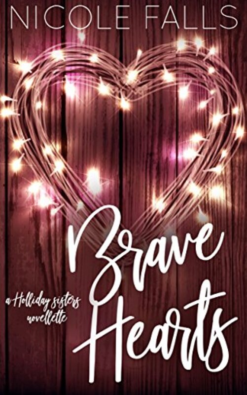 Book cover for "Brave Hearts" by Nicole Falls