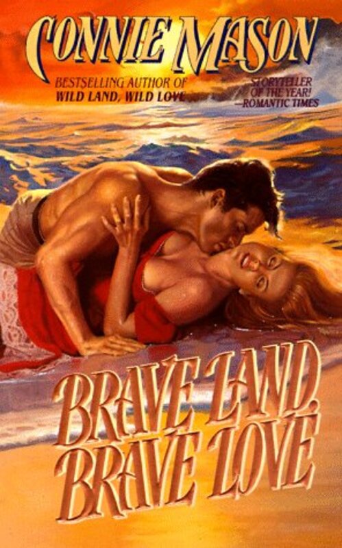 Book cover for "Brave Land, Brave Love" by Connie Mason