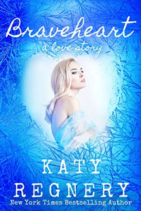 Book cover for "Braveheart" by Katy Regnery