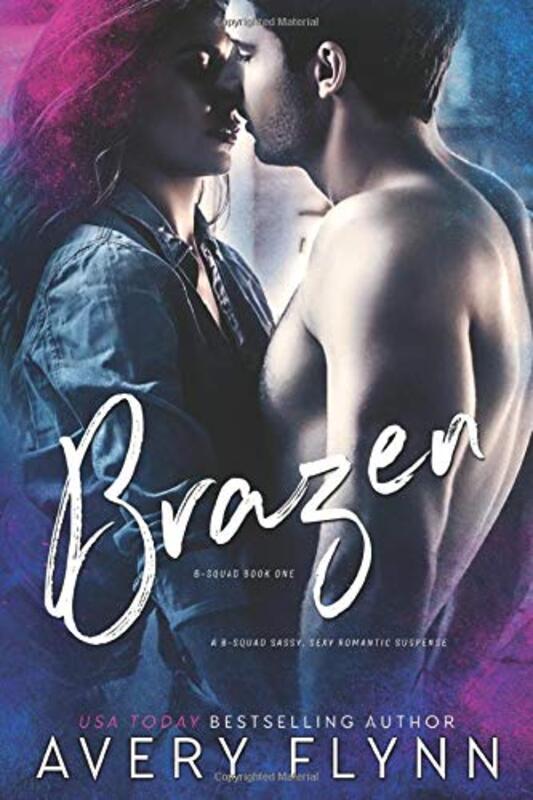 Book cover for "Brazen" by Avery Flynn