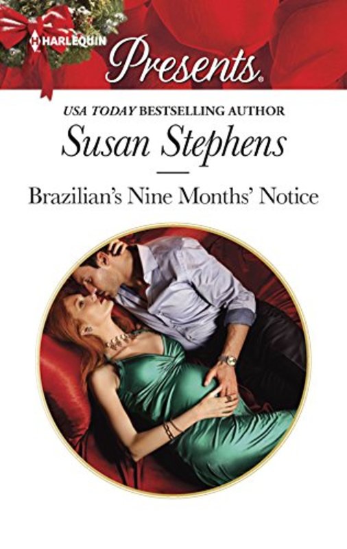 Book cover for "Brazilian's Nine Months' Notice" by Susan Stephens