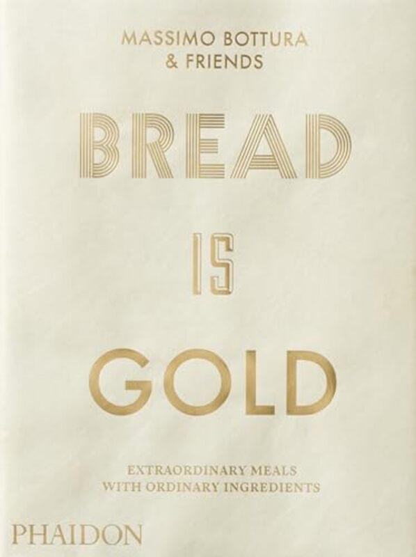 Book cover for "Bread Is Gold" by Massimo Bottura