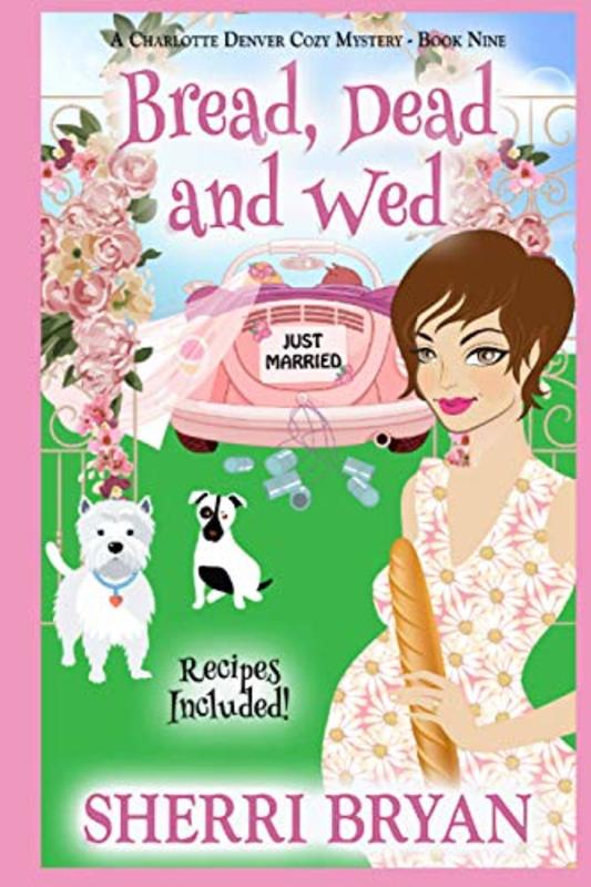 Book cover for "Bread, Dead and Wed" by Sherri Bryan