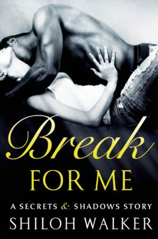 Book cover for "Break For Me" by Shiloh Walker