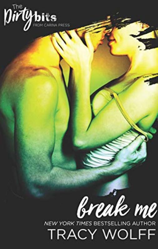 Book cover for "Break Me" by Tracy Wolff