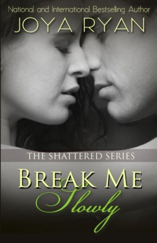 Book cover for "Break Me Slowly" by Joya Ryan