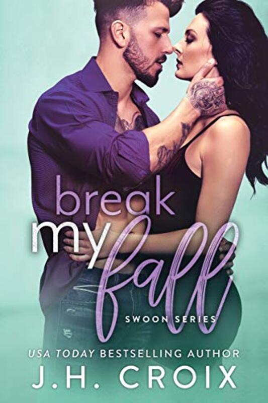 Book cover for "Break My Fall" by JH Croix
