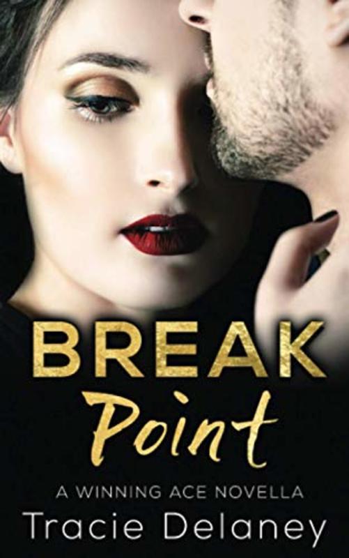 Book cover for "Break Point" by Tracie Delaney