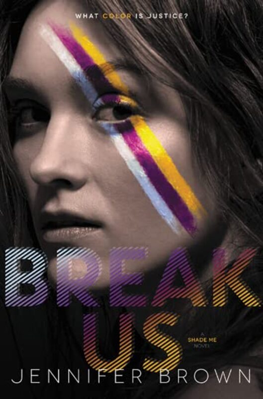 Book cover for "Break Us" by Jennifer Brown