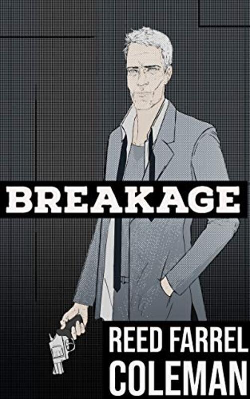 Book cover for "Breakage" by Reed Farrel Coleman