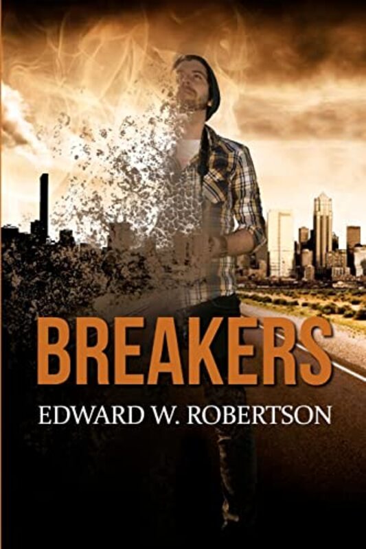 Book cover for "Breakers" by Edward W Robertson