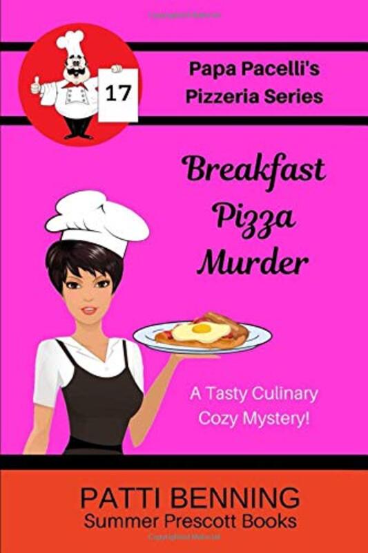 Book cover for "Breakfast Pizza Murder" by Patti Benning