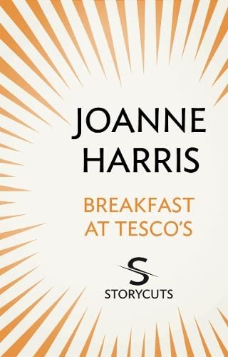 Book cover for "Breakfast at Tesco’s" by Joanne M Harris