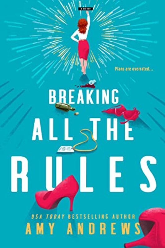 Book cover for "Breaking All The Rules" by Amy Andrews