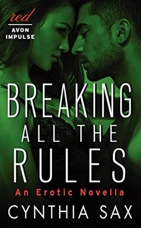Book cover for "Breaking All the Rules" by Cynthia Sax