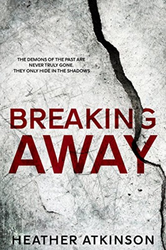 Book cover for "Breaking Away" by Heather Atkinson