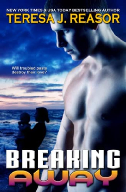 Book cover for "Breaking Away" by Teresa J Reasor