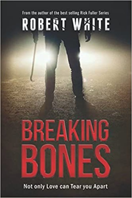 Book cover for "Breaking Bones" by Robert White
