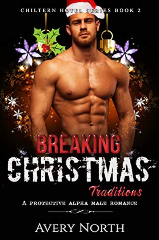 Book cover for "Breaking Christmas Traditions" by Avery North
