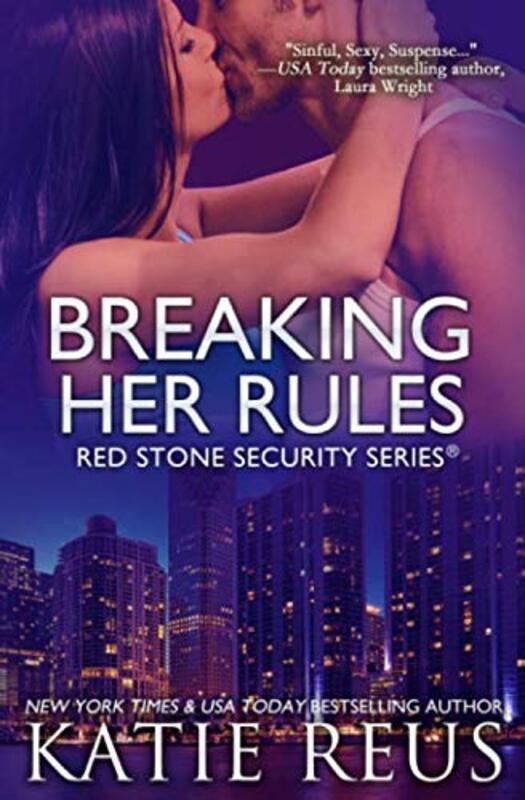 Book cover for "Breaking Her Rules" by Katie Reus