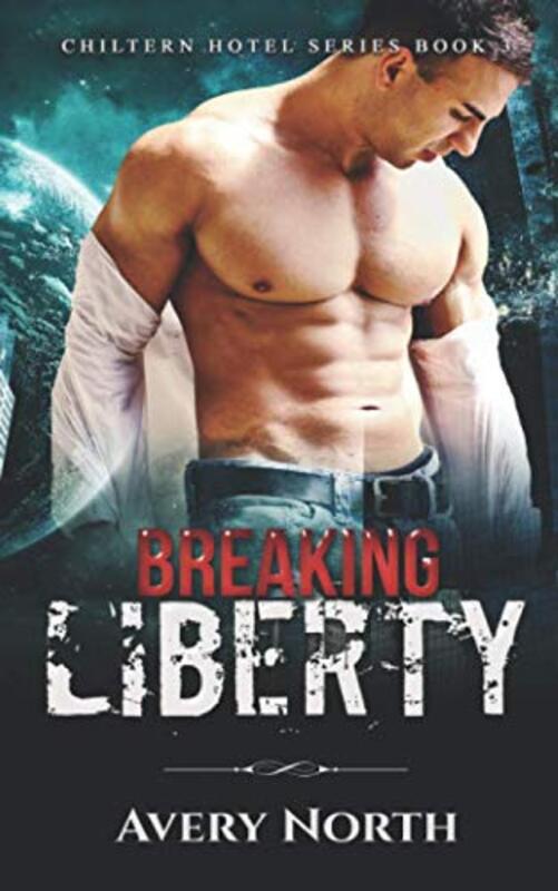 Book cover for "Breaking Liberty" by Avery North