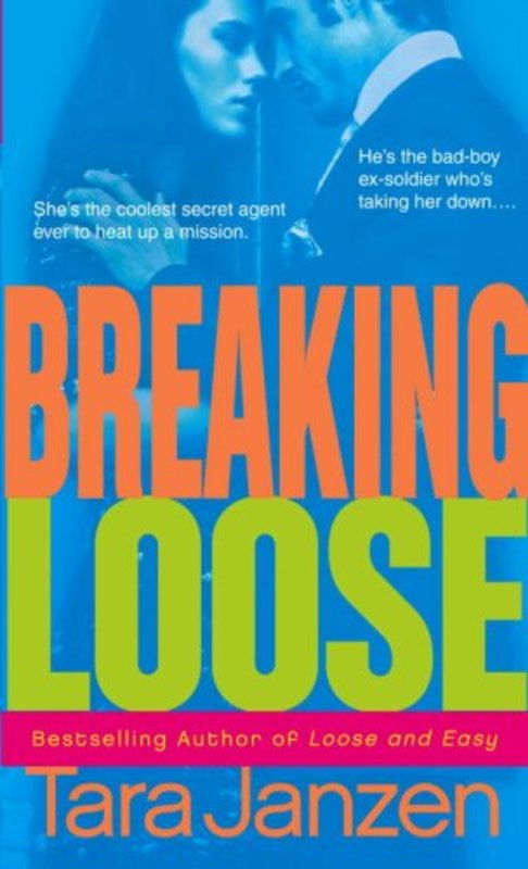 Book cover for "Breaking Loose" by Tara Janzen