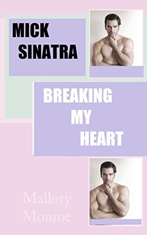 Book cover for "Breaking My Heart" by Mallory Monroe