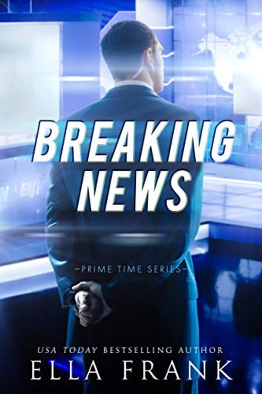 Book cover for "Breaking News" by Ella Frank
