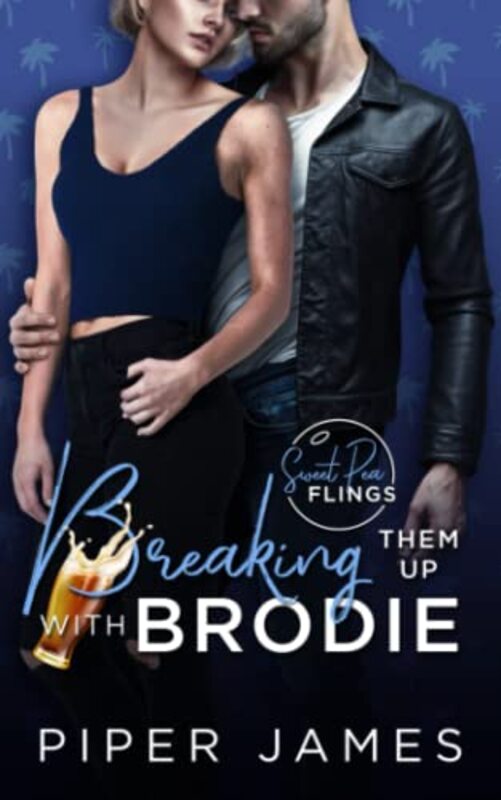 Book cover for "Breaking Them Up with Brodie" by Piper James