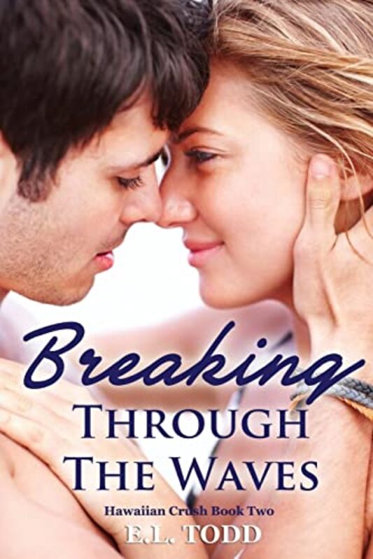 Book cover for "Breaking Through the Waves" by EL Todd