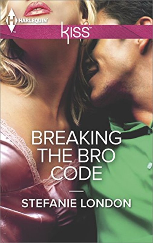 Book cover for "Breaking the Bro Code" by Stefanie London