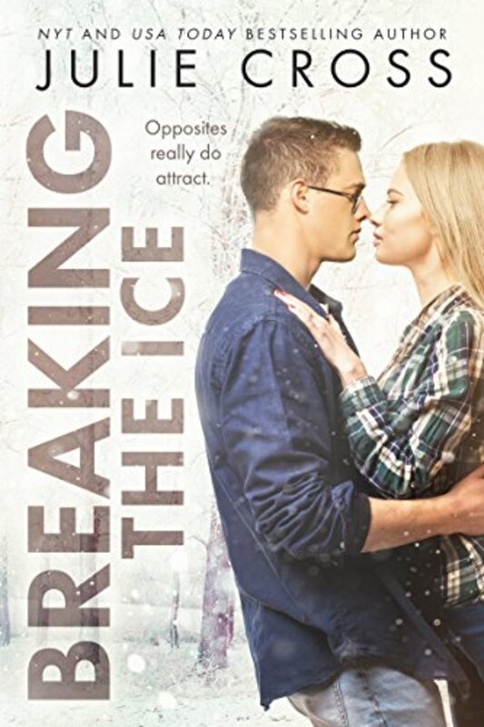 Book cover for "Breaking the Ice" by Julie Cross