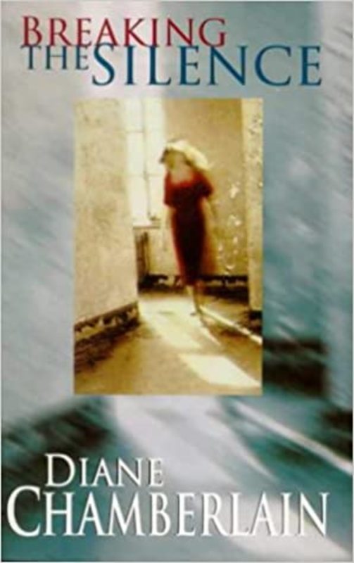 Book cover for "Breaking the Silence" by Diane Chamberlain