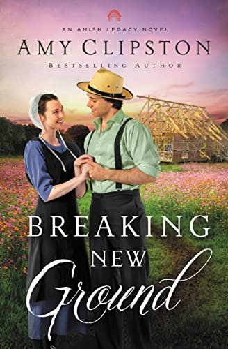 Book cover for "Breaking New Ground" by Amy Clipston