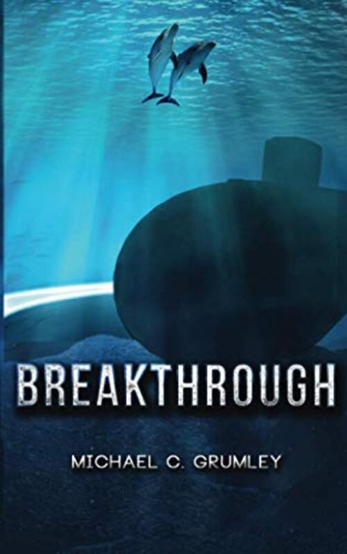 Book cover for "Breakthrough" by Michael C Grumley