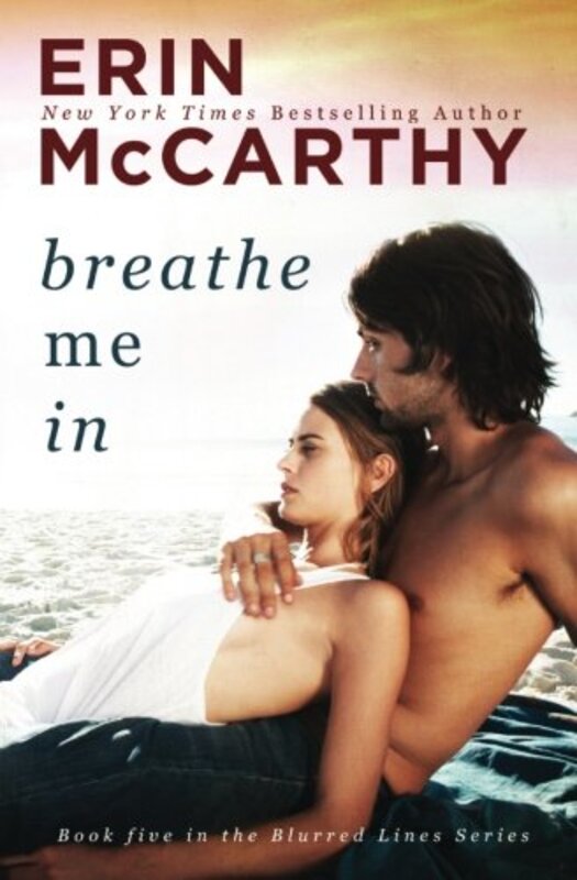 Book cover for "Breathe Me In" by Erin McCarthy