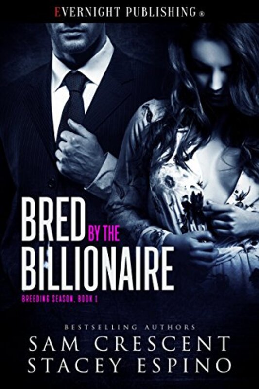 Book cover for "Bred by the Billionaire" by Sam Crescent