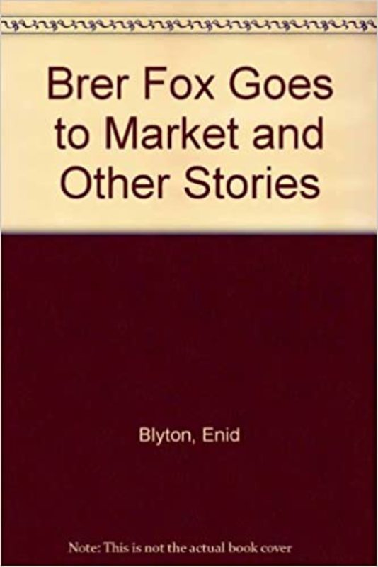 Book cover for "Brer Fox Goes to Market and Other Stories" by Enid Blyton