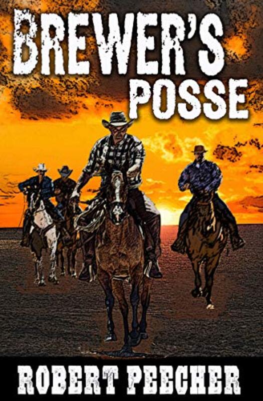 Book cover for "Brewer's Posse" by Robert Peecher