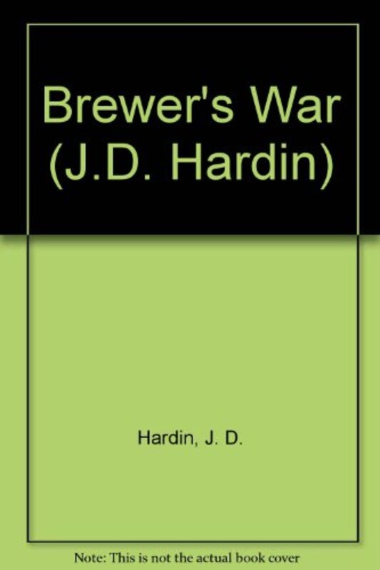 Book cover for "Brewer's War" by JD Hardin