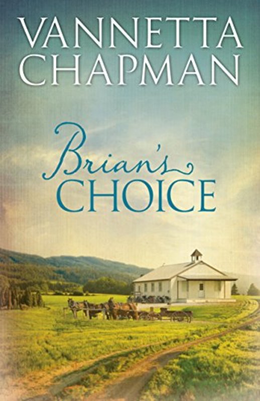 Book cover for "Brian's Choice" by Vannetta Chapman
