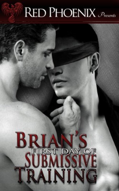 Book cover for "Brian's First Day of Submissive Training" by Red Phoenix