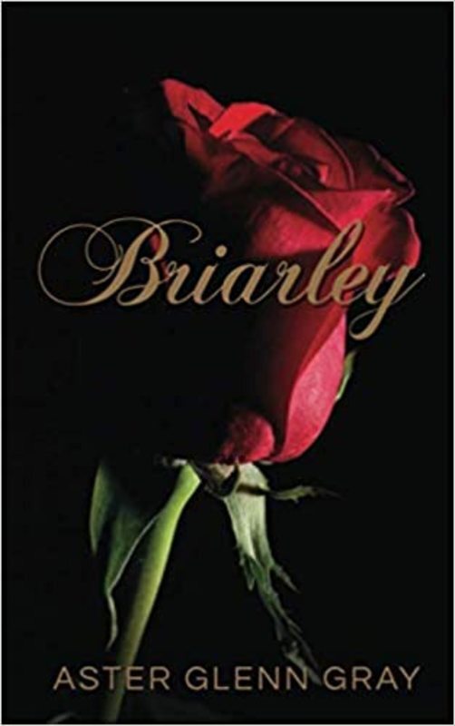 Book cover for "Briarley" by Aster Glenn Gray