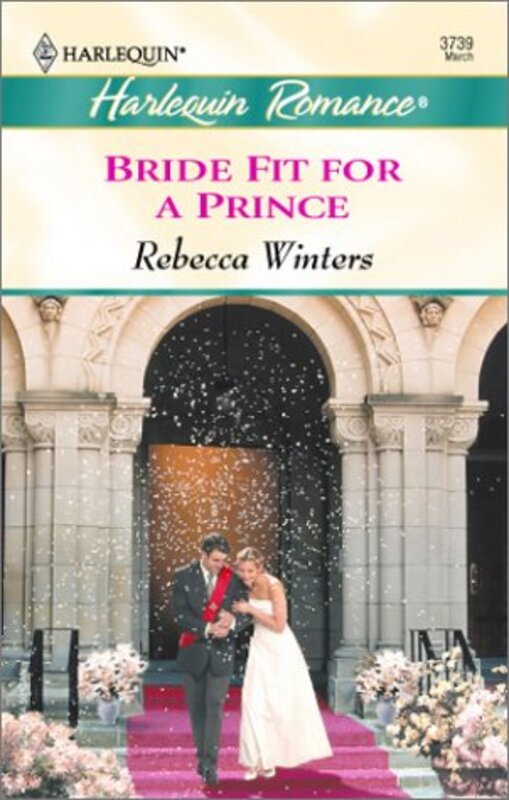 Book cover for "Bride Fit For A Prince" by Rebecca Winters